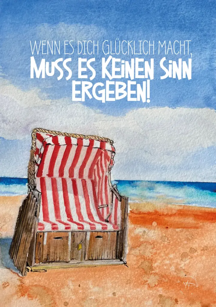 Handgemalte Aquarell-Postkarte mit rot-weißem Strandkorb am Meer und dem Spruch „Wenn es dich glücklich macht, muss es keinen Sinn ergeben“.